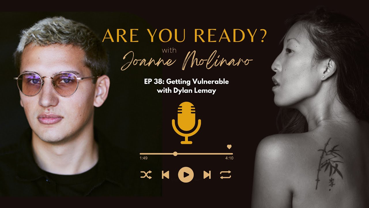 Are You Ready with Joanne Molinaro EP 38 | Getting Vulnerable with 