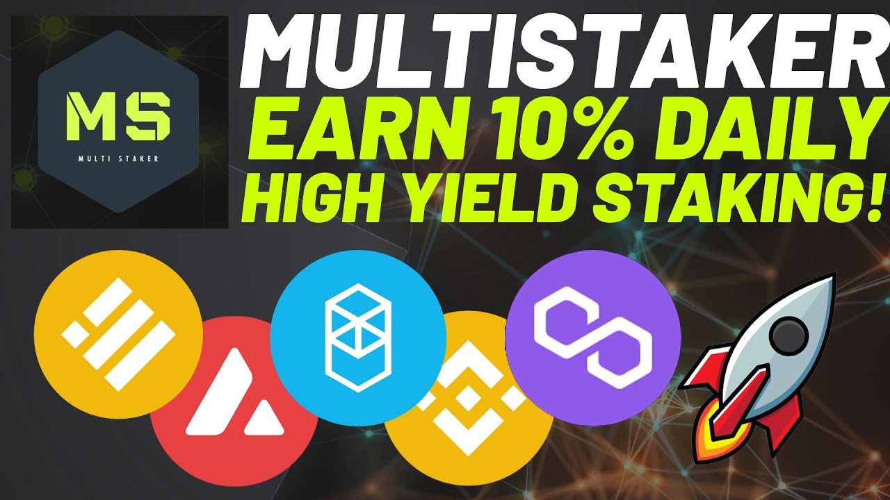 MULTISTAKER - After 2 Days Earning 10% Daily Staking BUSD BNB AVAX FTM MATIC !