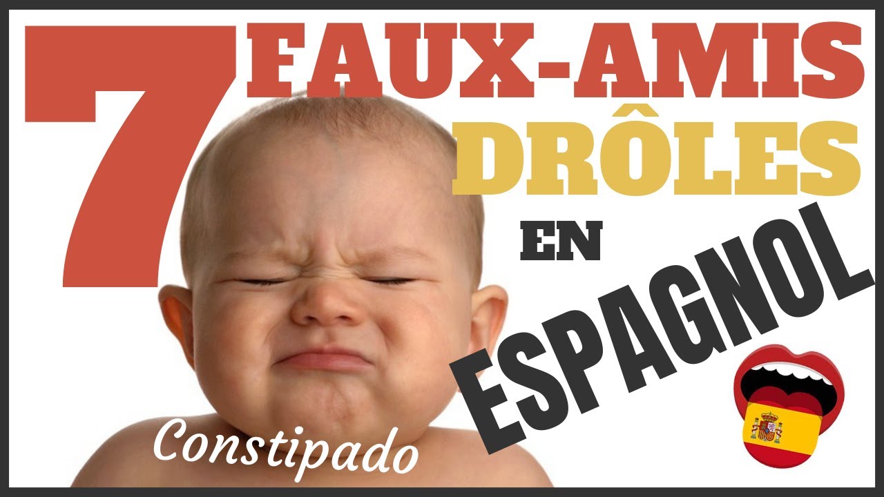 7 FAUX-AMIS DRÔLES en ESPAGNOL