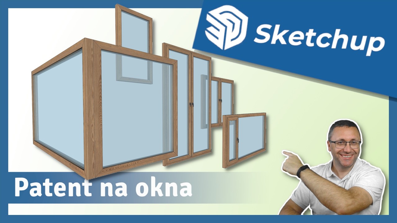 Sketchup: Stwórz własny model 3D okna łatwo dopasowywany do każdego otworu w ścianie