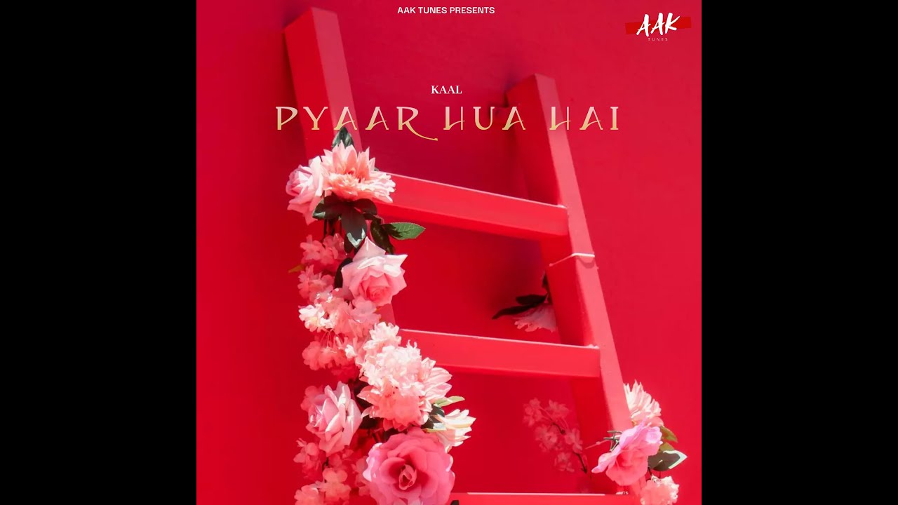 KAALL - PYAAR HUA HAI | OFFICIAL LYRICAL VIDEO | PROD.BY PBOY | 2024 LOVE SONG
