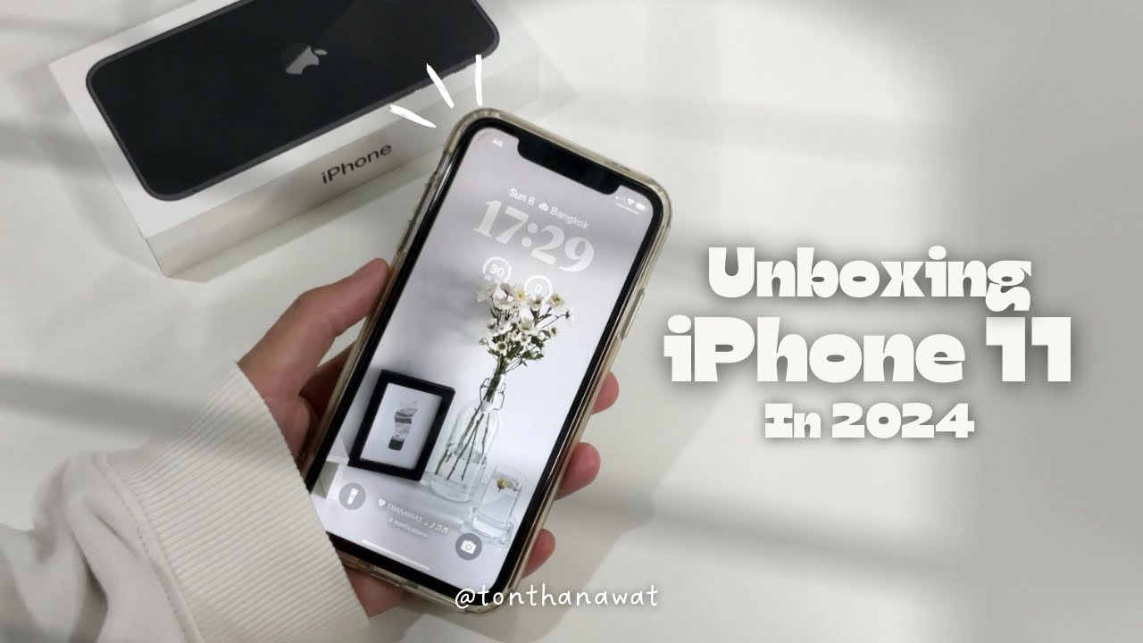 Unboxing iPhone 11 in 2024 : TON THANAWAT