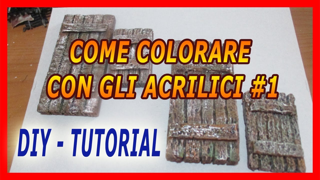 COME COLORARE IL POLISTIRENE ED IL POLISTIROLO CON I COLORI ACRILICI - TUTORIAL PORTA E  SCURETTO #1