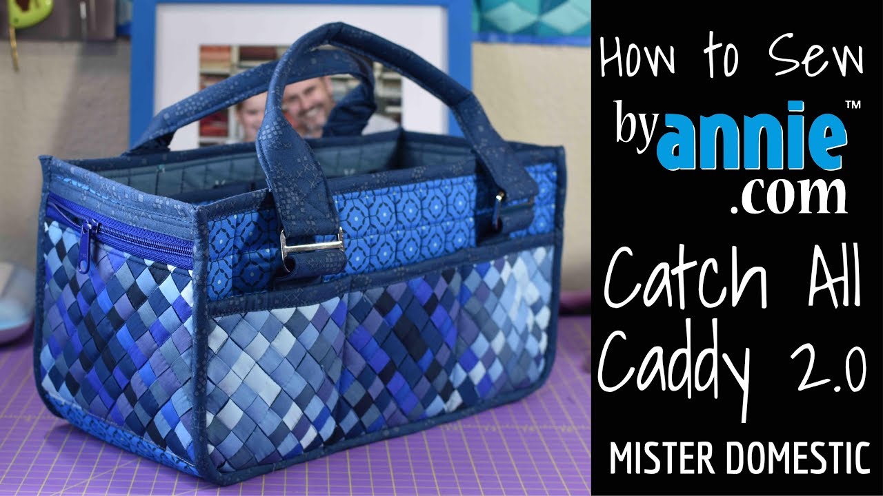 How to Sew byAnnie.com's Catch All Caddy 2.0 with Mx Domestic