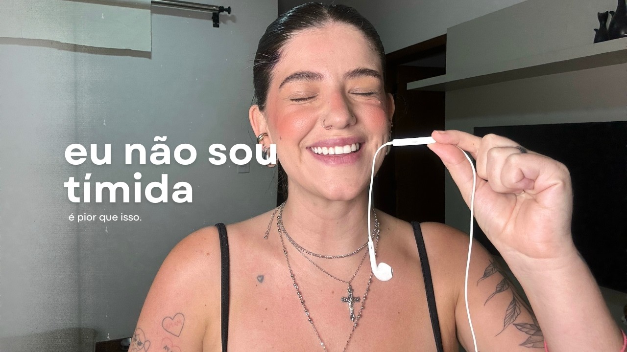 eu não sou tímida, eu só tenho medo de falhar