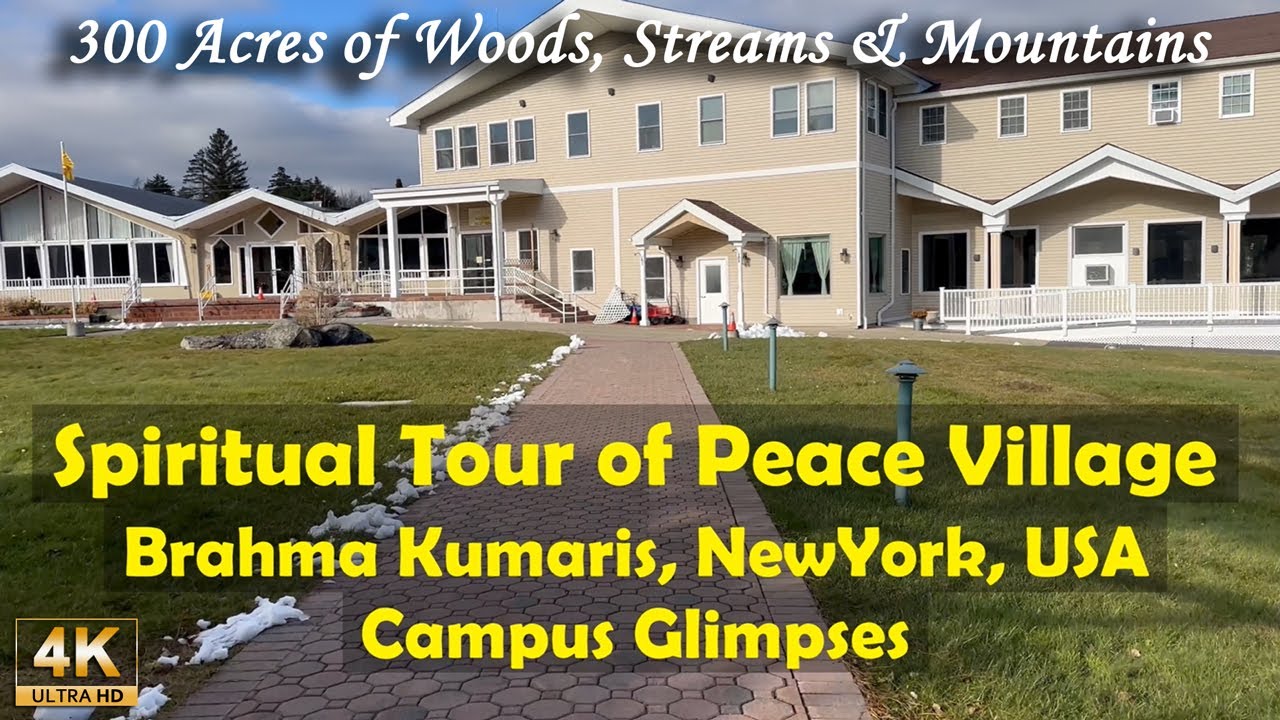 Spiritual Tour of Peace Village Brahma Kumaris, New York, USA | Campus Glimpses | 4K
