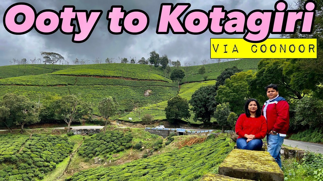 RoadTrip to Ooty | EP 03: Ooty to Kotagiri via Coonoor | Roving Couple | Weekend Getaway