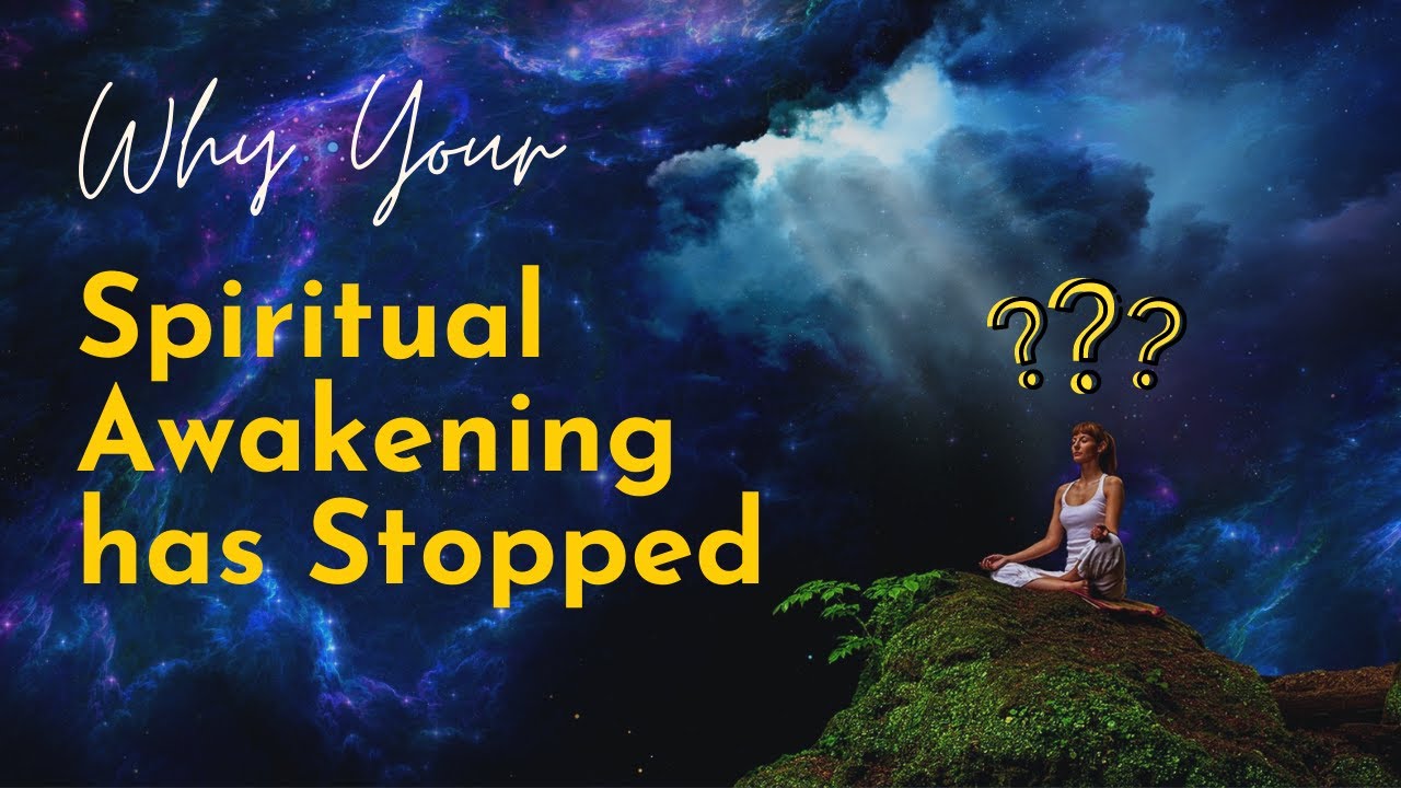 7 Reasons Why Your Spiritual Awakening May Suddenly Stop