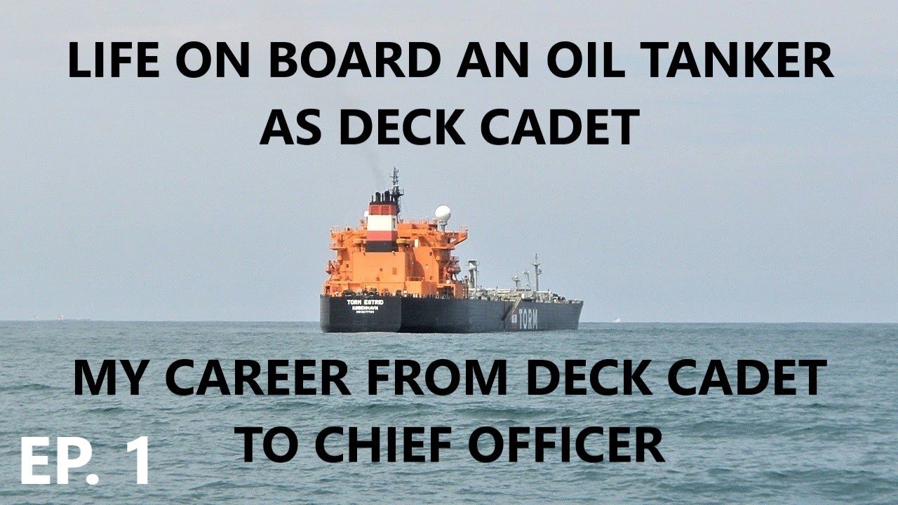 Ep. 1 | My Career from Deck Cadet to Chief Officer | Life at Sea on an Oil Tanker