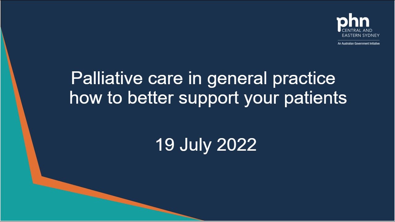 Palliative care in general practice - 19 July 2022