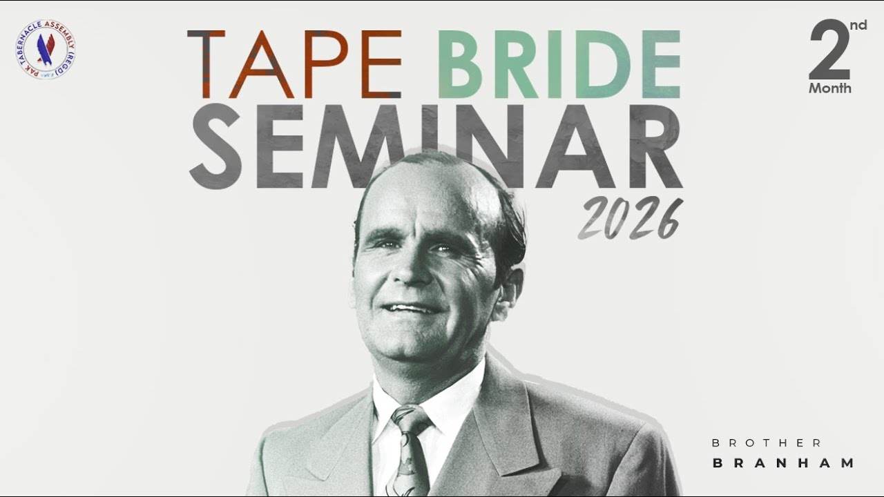 🔴 LIVE - (2nd Month) Tape Bride Seminar 2026 - 05/02/26 I Brother William Marrion Branham