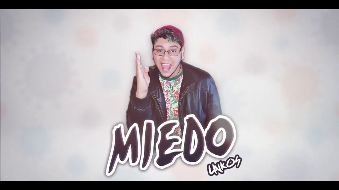Unkos - MIEDO (VideoLyrics) (Reggaeton-Bachata)