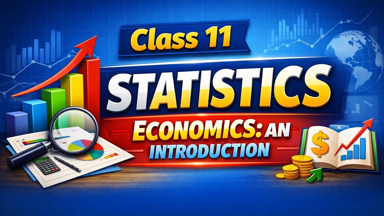 Class 11th | Statistics | Economics:An Introduction | Full line by line explanation in just 25 mins