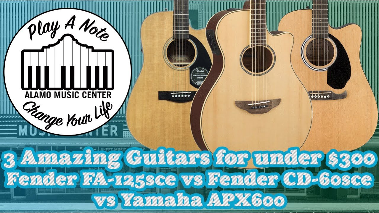 3 потрясающие акустические гитары до 300 долларов — Fender FA125ce, Fender CD-60sce и Yamaha APX 600
