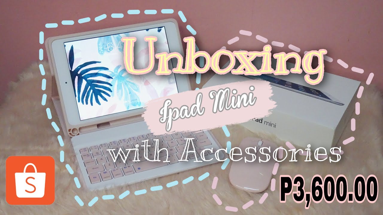 Unboxing SHOPEE IPAD MINI 1 2020  (P3,600.00) + Bluetooth Keyboard Case Accessory 🌸
