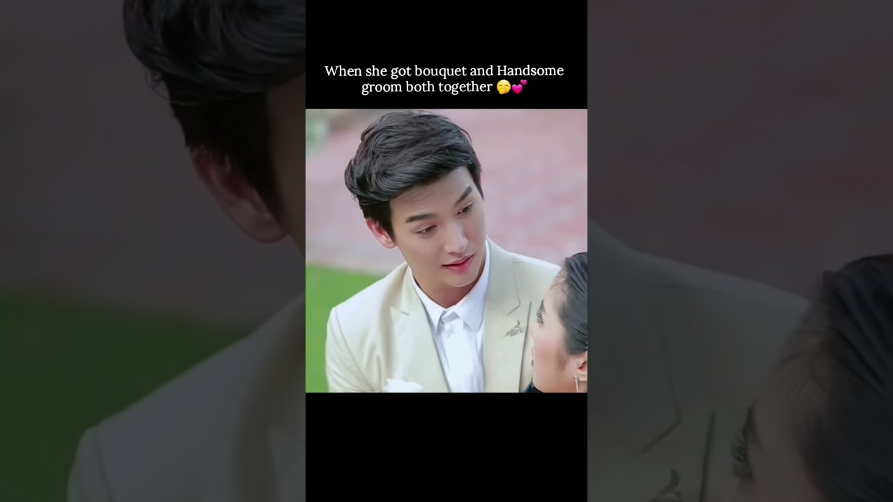 She got bouquet🌺 and groom both together 🥰🍃 Flower ring ✨🎭thaidrama 💖🦋#short