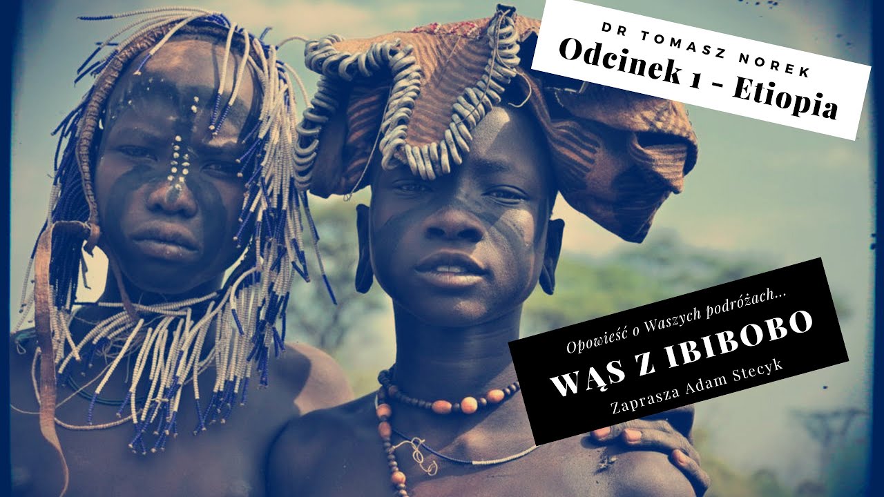 Wąs z Ibibobo 1 - Etiopia - dr Tomasz Norek