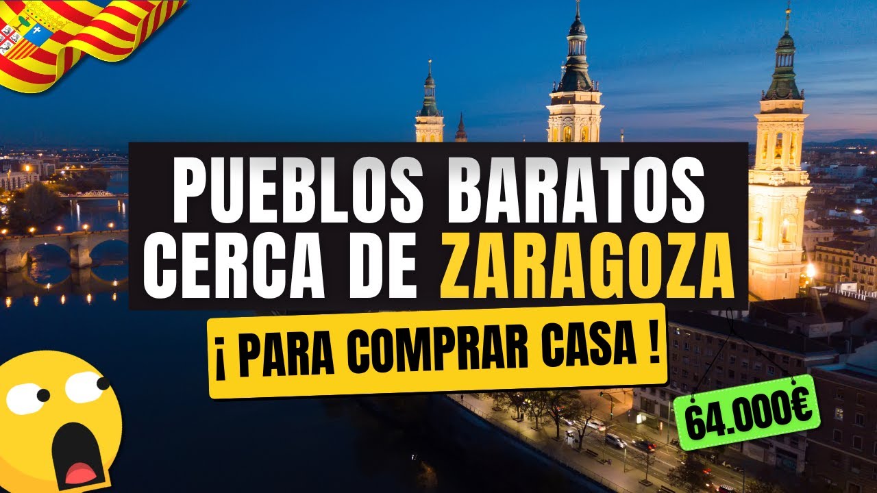🇪🇸 7 pueblos MUY baratos cerca de Zaragoza para comprar casa (desde 64.000€)
