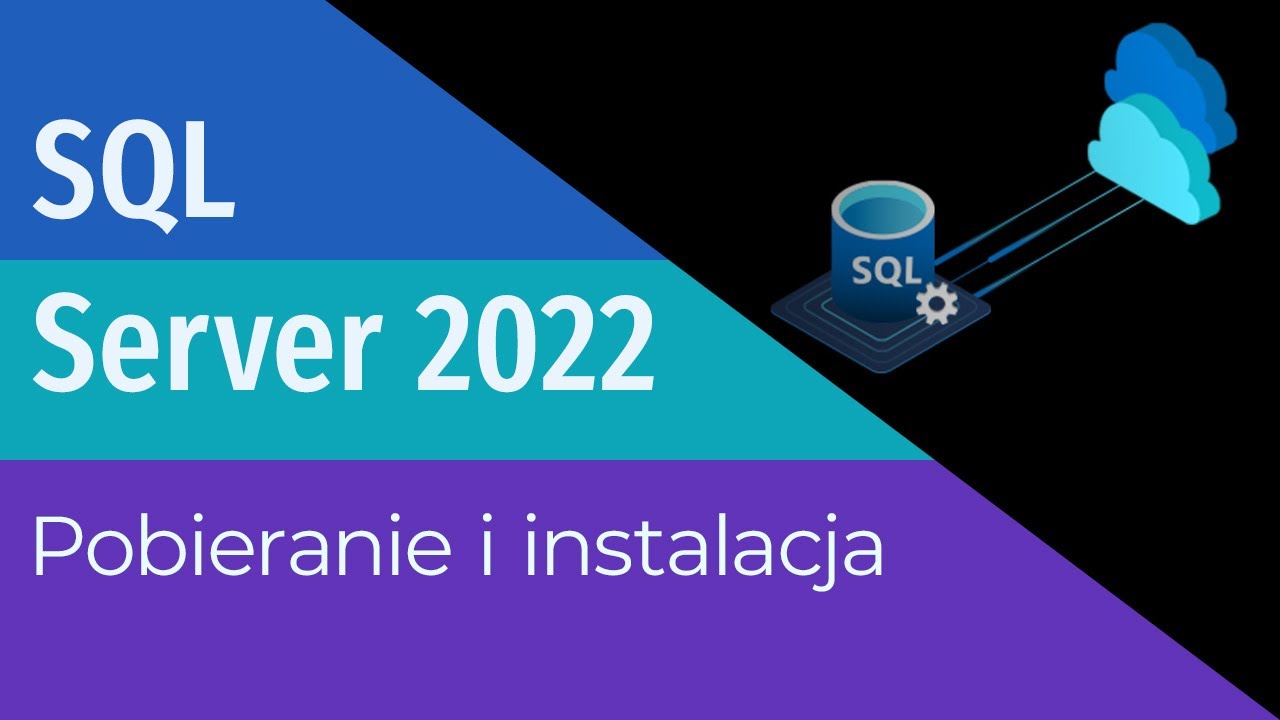 SQL Server 2022 pobieranie i instalacja