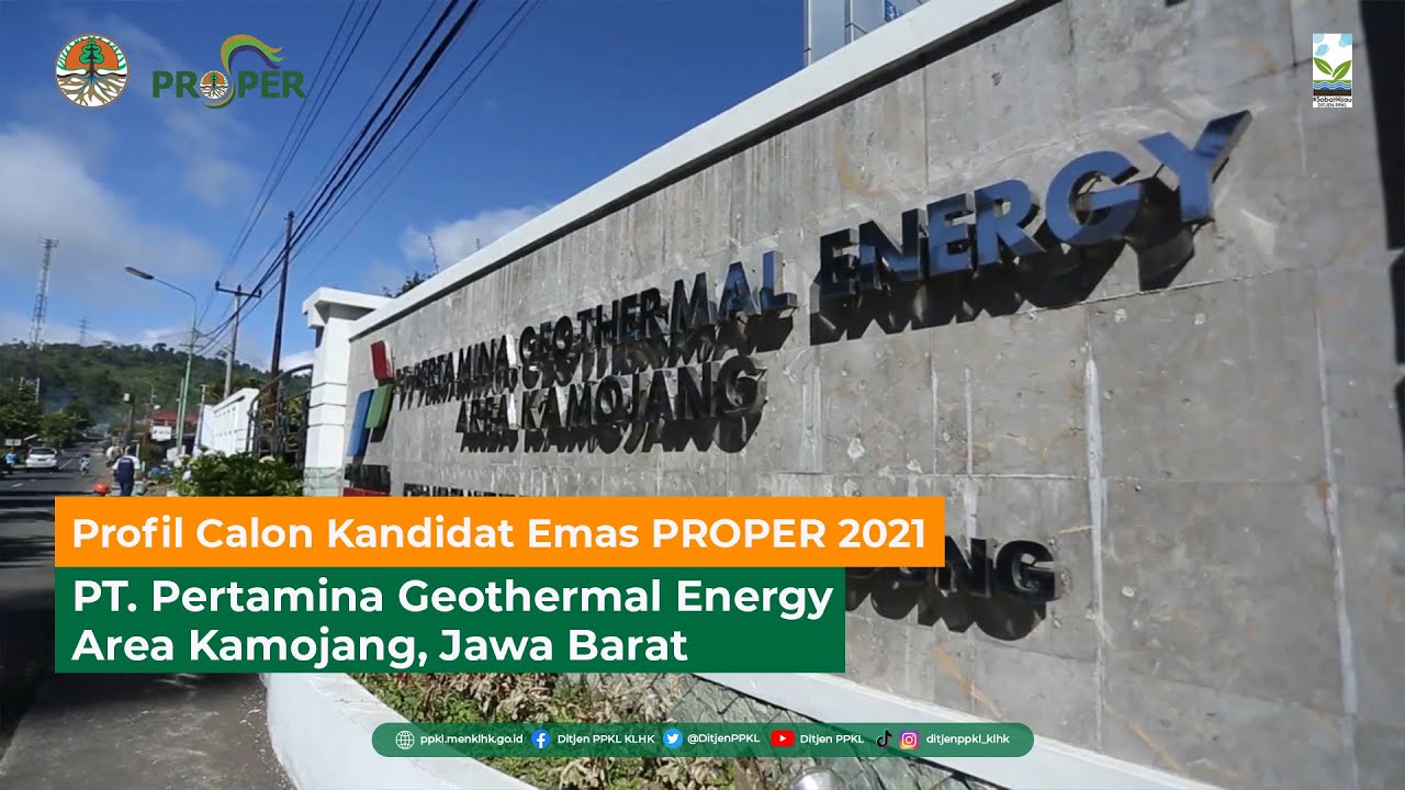 Profil Kandidat Emas PROPER 2021: PT. Pertamina Geothermal Energy Area Kamojang, Jawa Barat