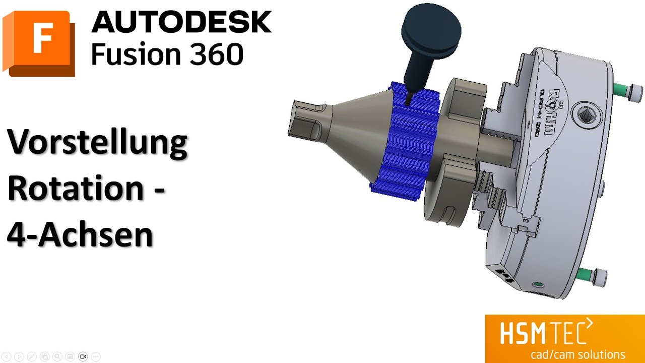 Fusion 360 CAM - Vorstellung Rotation 4 - Achsen