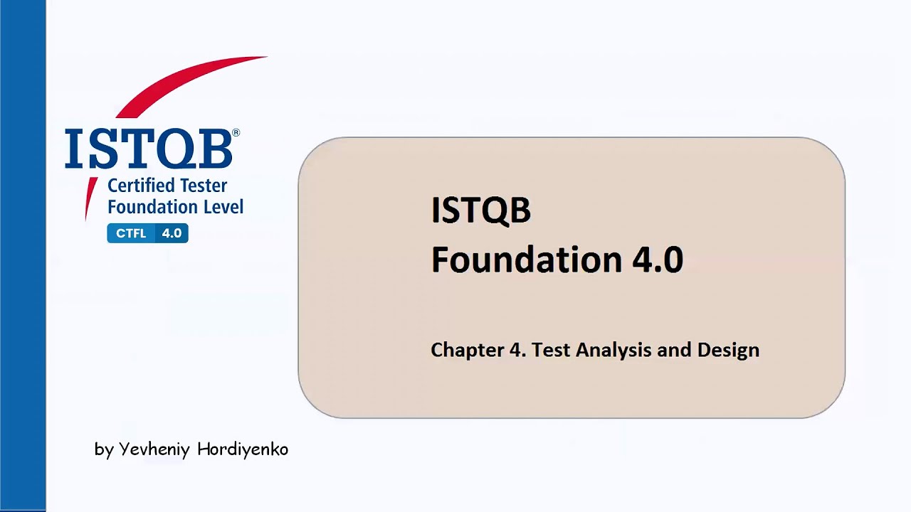 ISTQB Foundation level 4.0 FULL course | Chapter 4. Test Analysis and Design 3 | ISTQB Tutorial