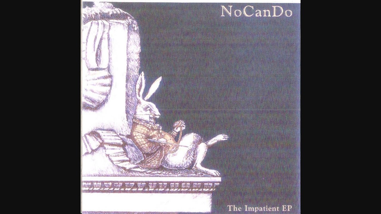 Nocando &ndash; The Impatient EP [2004]