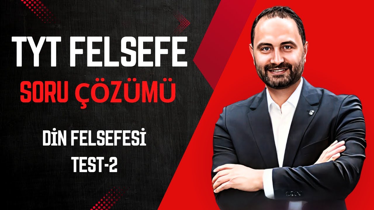 Din felsefesi Test 2 | Felsefe soru çözüm kampı | TYT–2026