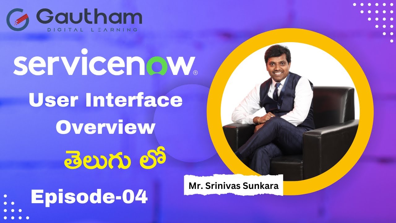 ServiceNow Telugu Series - Episode 4 | ServiceNow Telugu Videos | ServiceNow User Interface Overview
