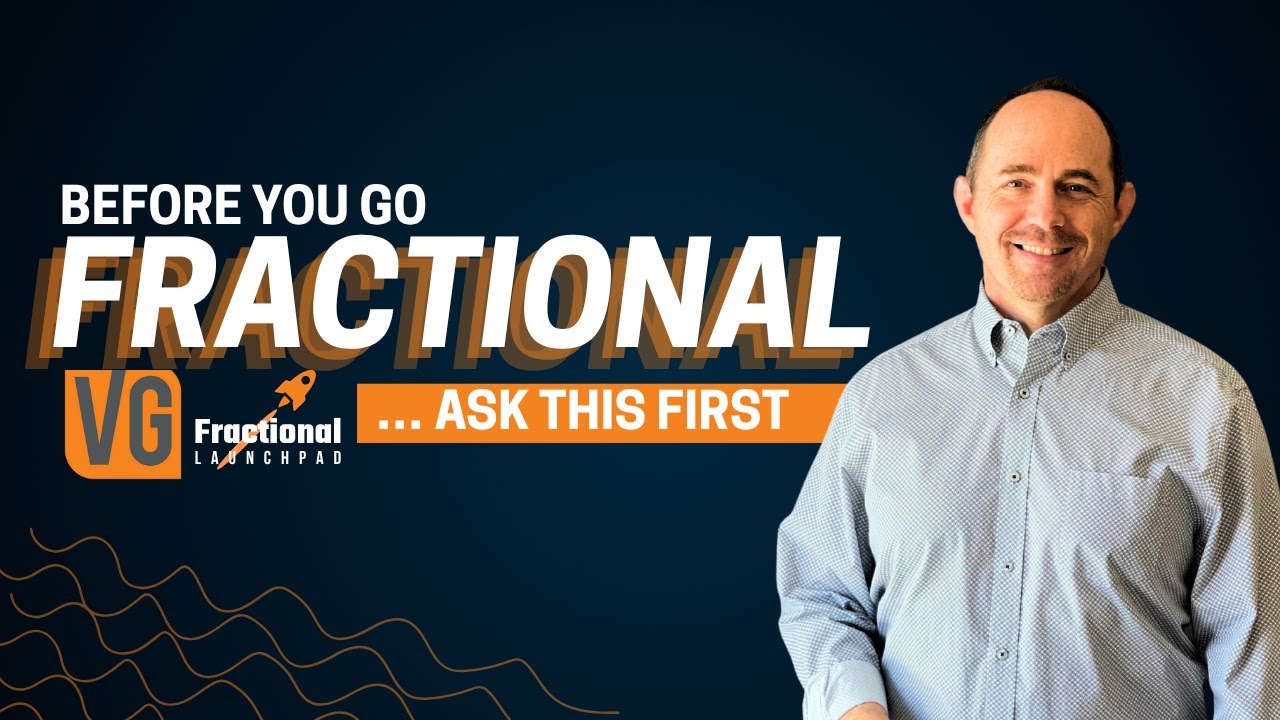 Before You Go Fractional… Ask THIS First
