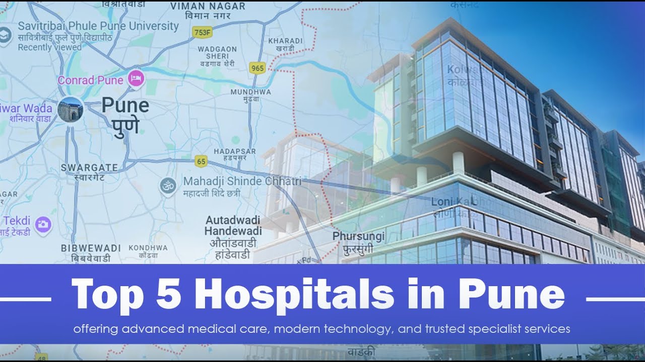 Top 5 Hospitals in Pune | Best Multispeciality Hospitals in Pune 2025