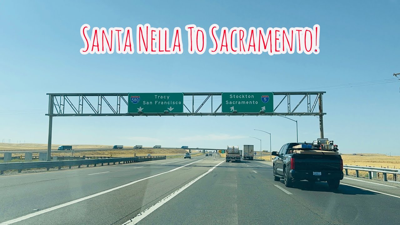 SANTA NELLA TO SACRAMENTO CALIFORNIA DRIVE!