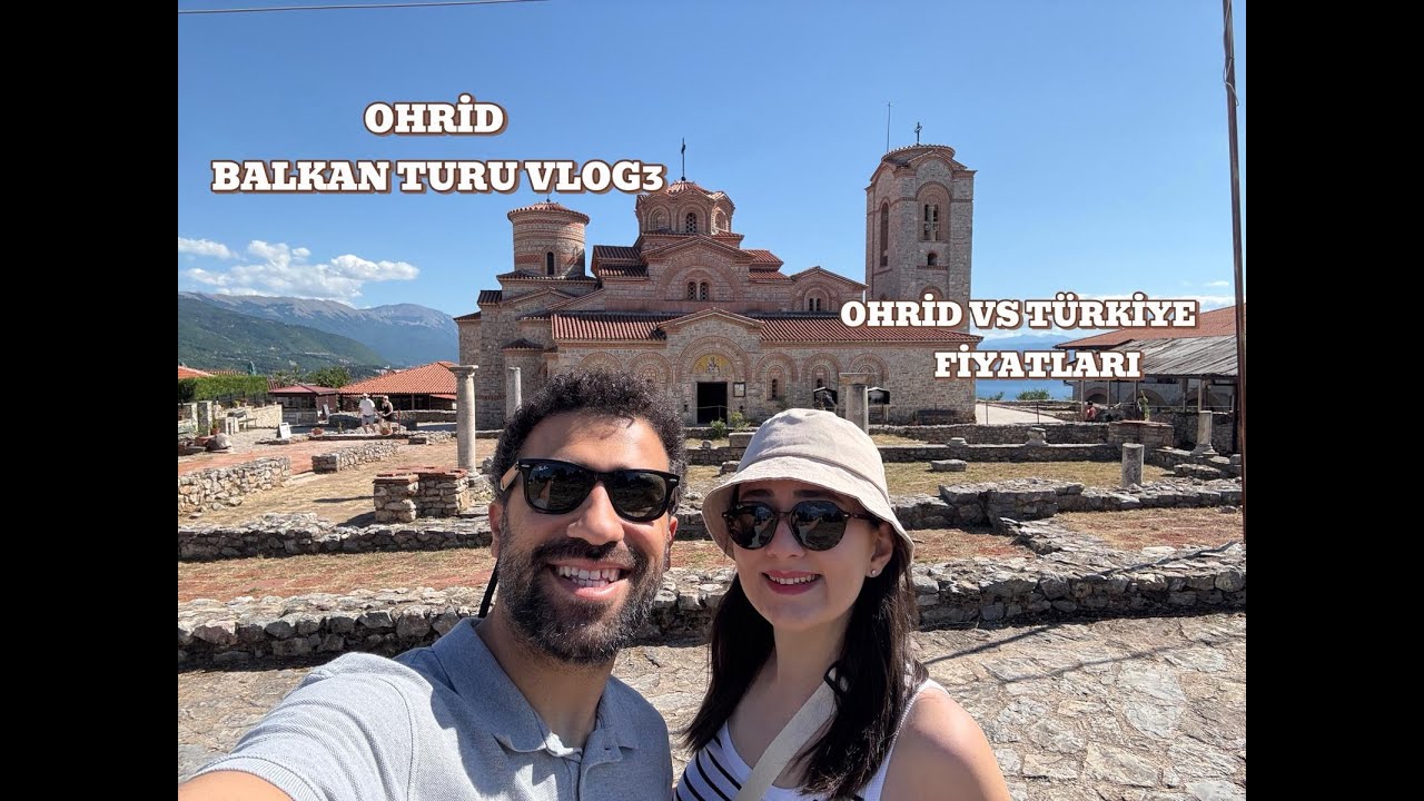 OHRİD - BALKAN TURU VLOG2 / OHRİD VS TÜRKİYE FİYATLARI