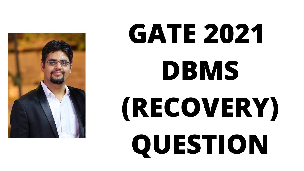 GATE 2021 DBMS RECOVERY QUESTION