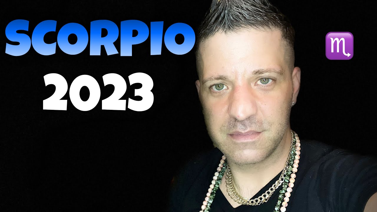 SCORPIO 2023 YEARLY HOROSCOPE TAROT READING - THE MOST POWERFUL YEAR OF YOUR LIFE - 2023 Predictions