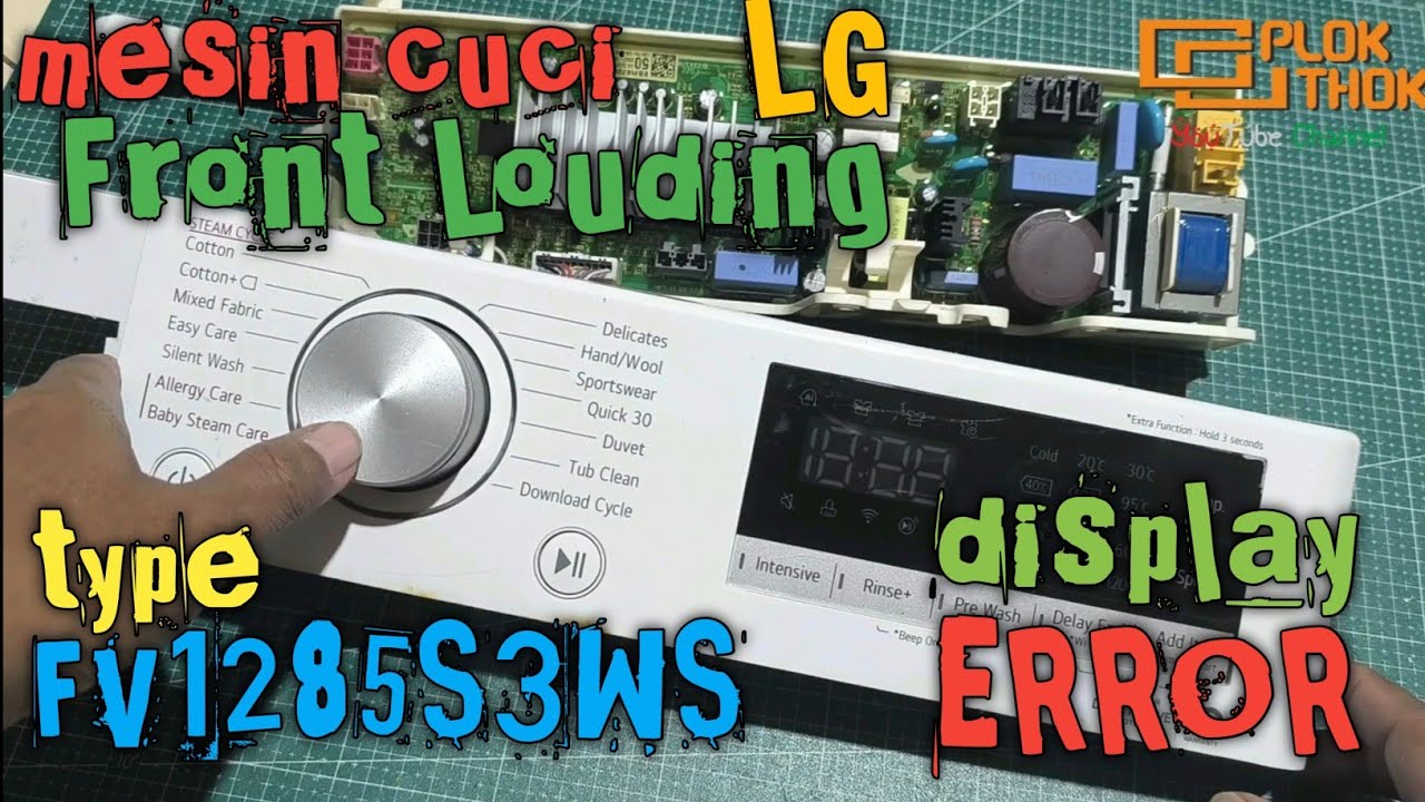 Mesin cuci LG Front Loading type  FV1285S3WS display ERROR @mroplok-othok2888 