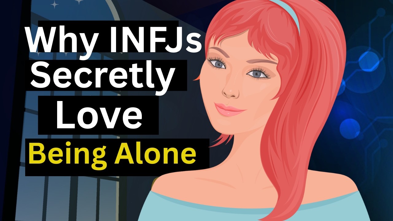 Why INFJs Prefer Being Alone.