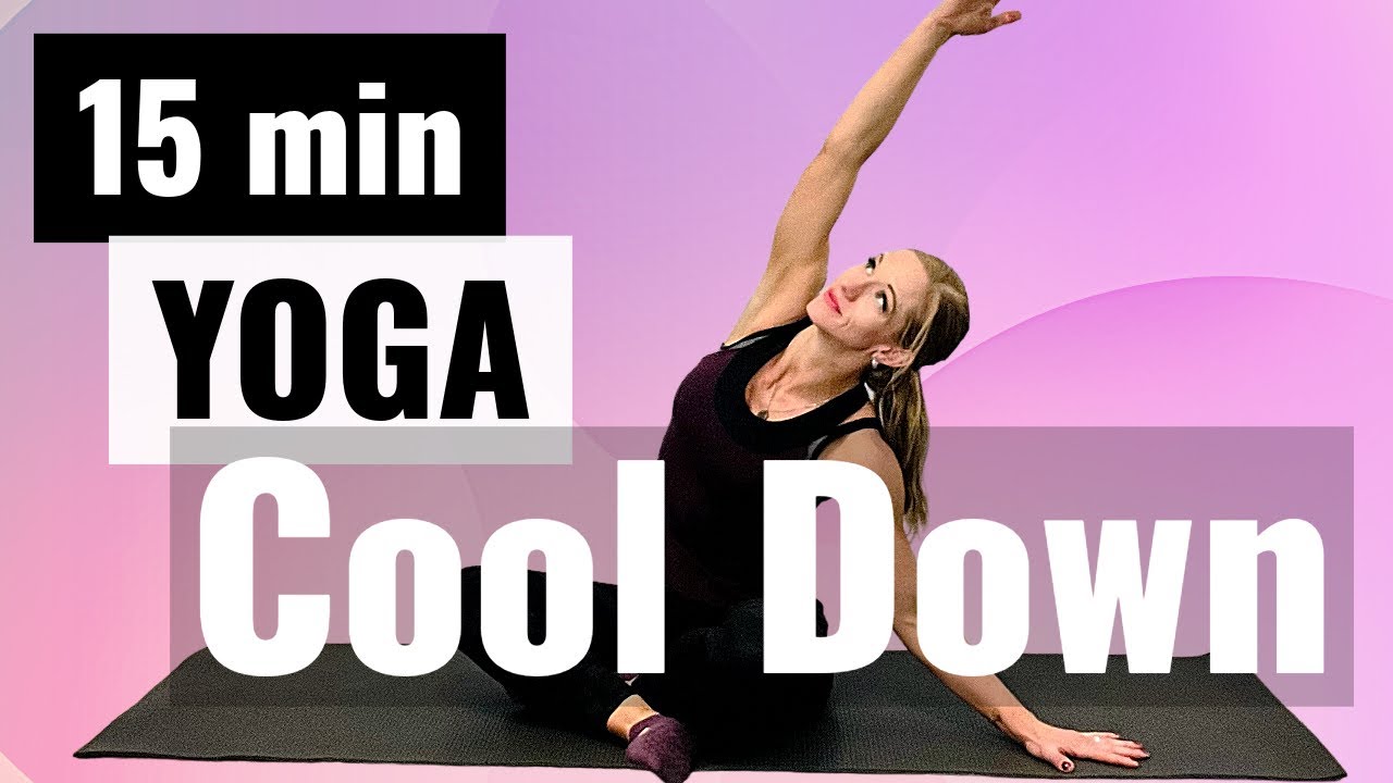 15 min Cool Down Yoga Class
