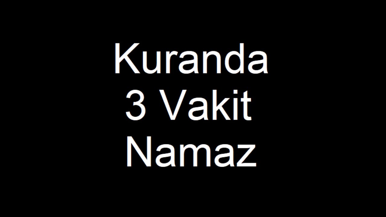 Kuranda 3 Vakit Namaz
