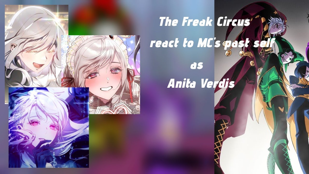 [WIP] The Freak Circus react to MC as Anita Vedis| 2X