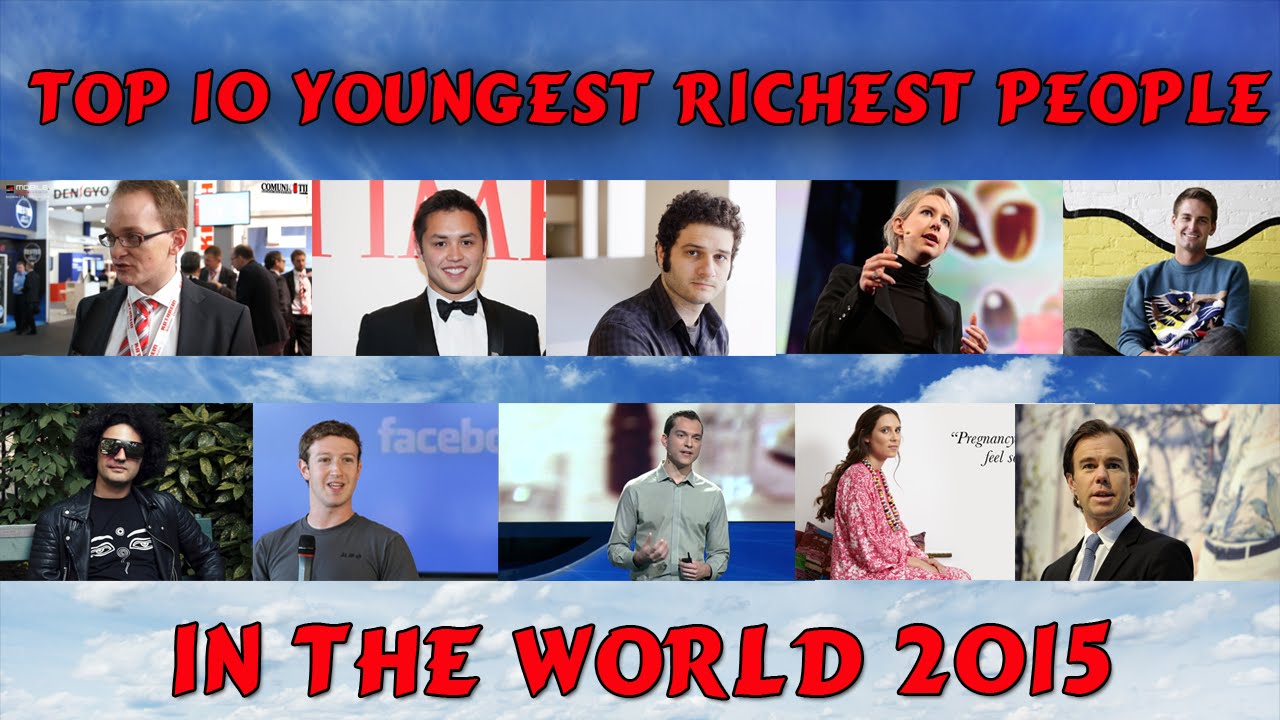 Top 10 Youngest Richest People In The World 2015 | Forbes Richest List