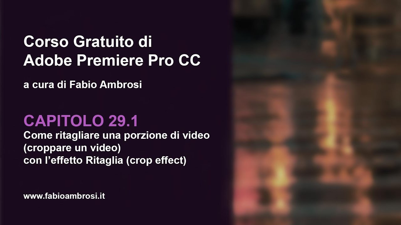 #38.1 - Come ritagliare un video con Adobe Premiere Pro