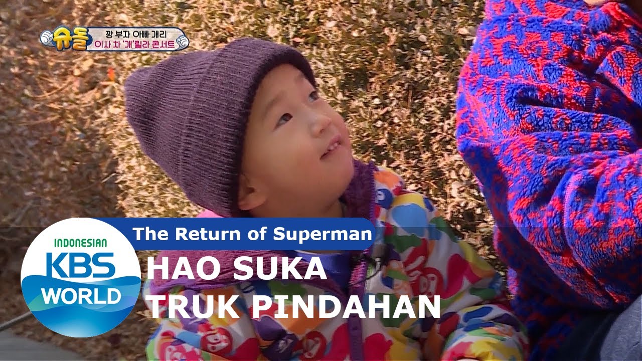 Hao Suka Truk Pindahan [The Return of Superman/09-02-2020][SUB INDO]