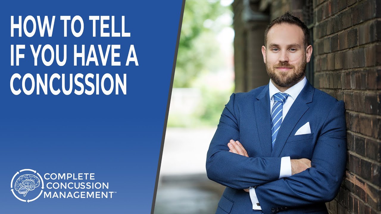 How Can You Tell If You Have A Concussion?
