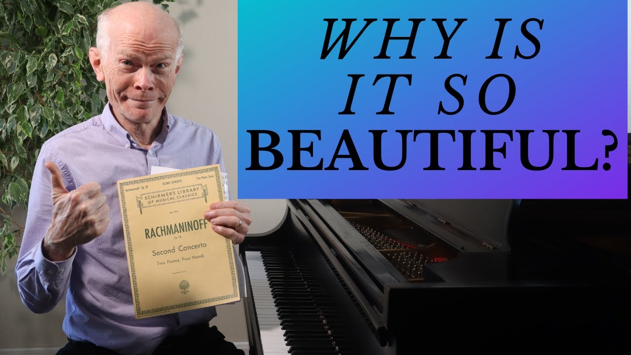 WHY IS Rachmaninoff's Piano Concerto No. 2 so BEAUTIFUL? (Playing and talking)