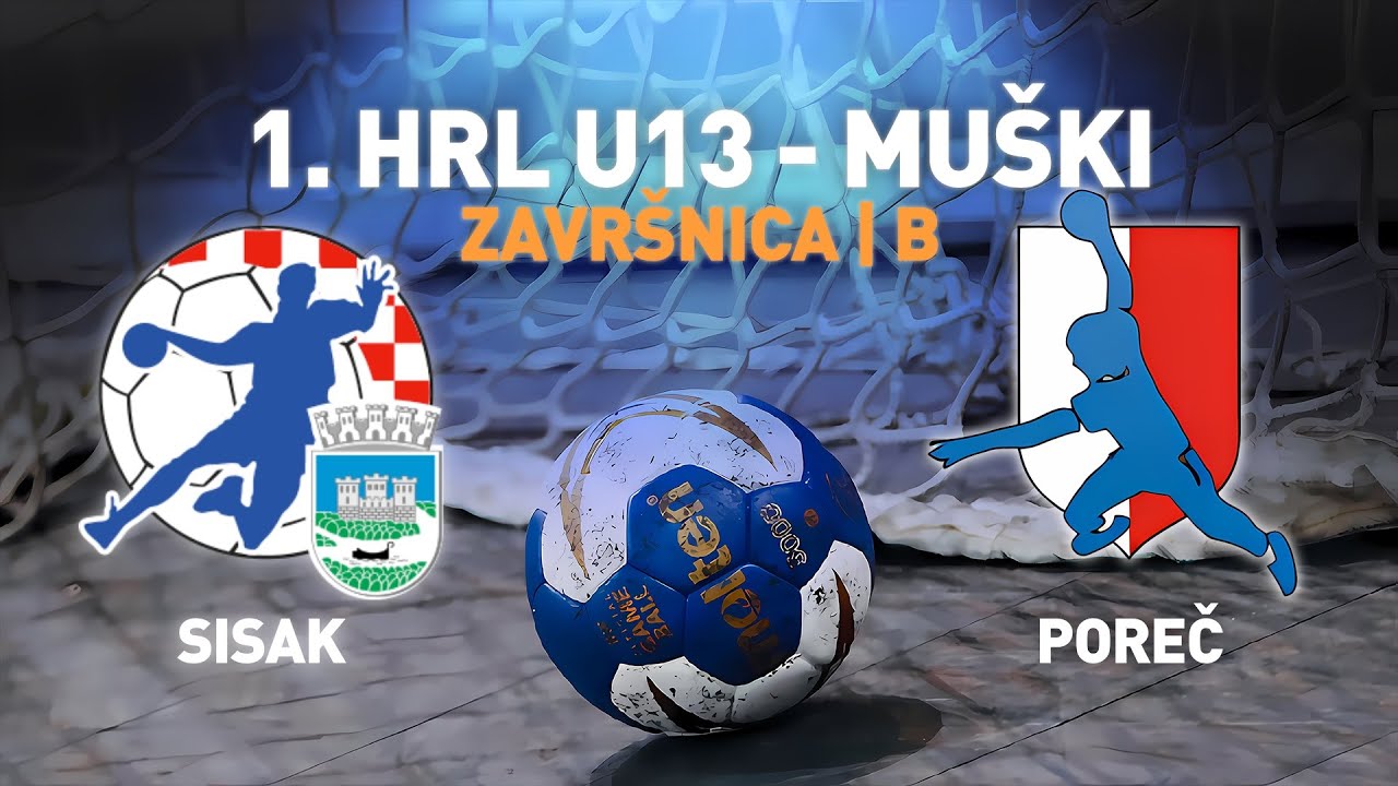 Sisak vs Poreč | 1. HRL U13 - Muški (Završnica | Skupina B)