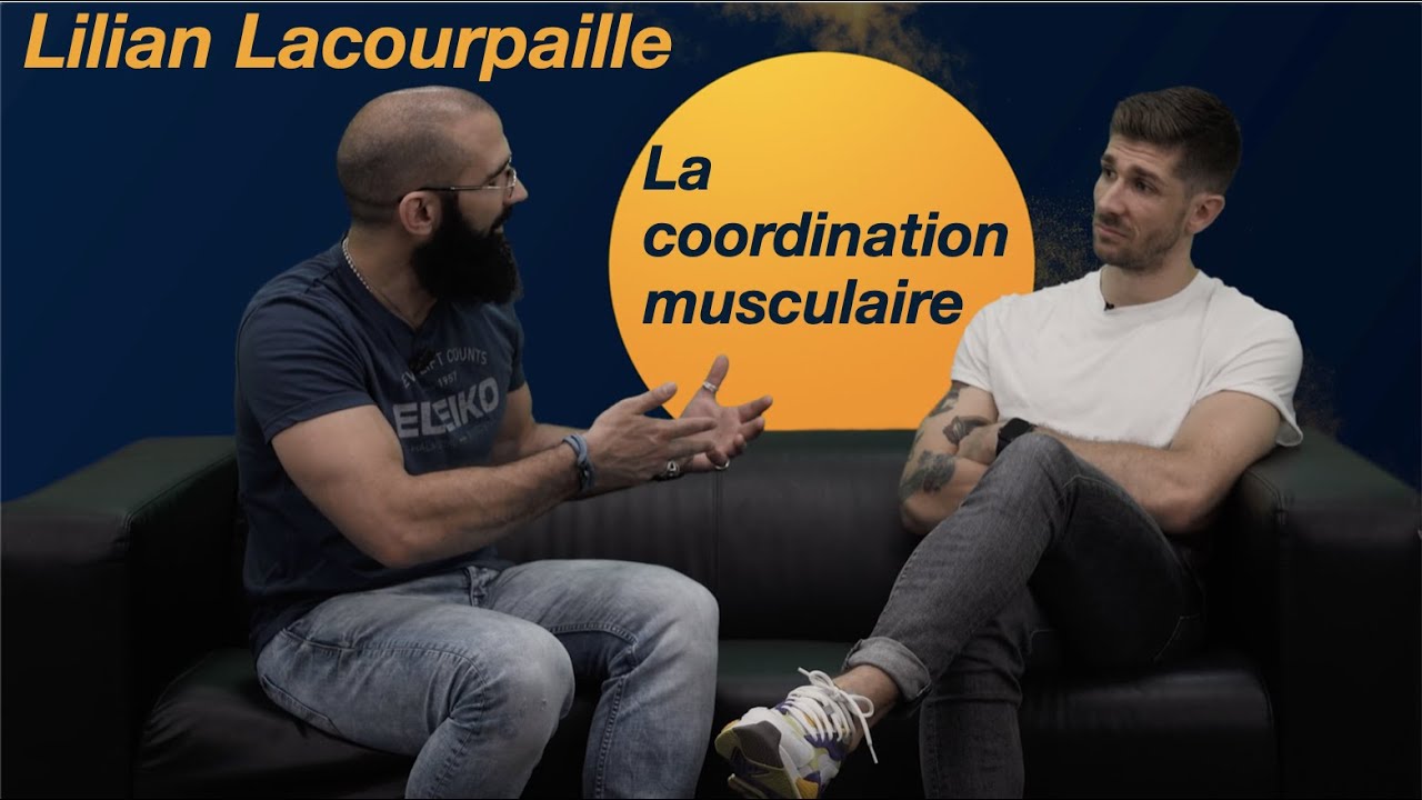 Episode#47 - La COORDINATION musculaire avec Lilian Lacourpaille