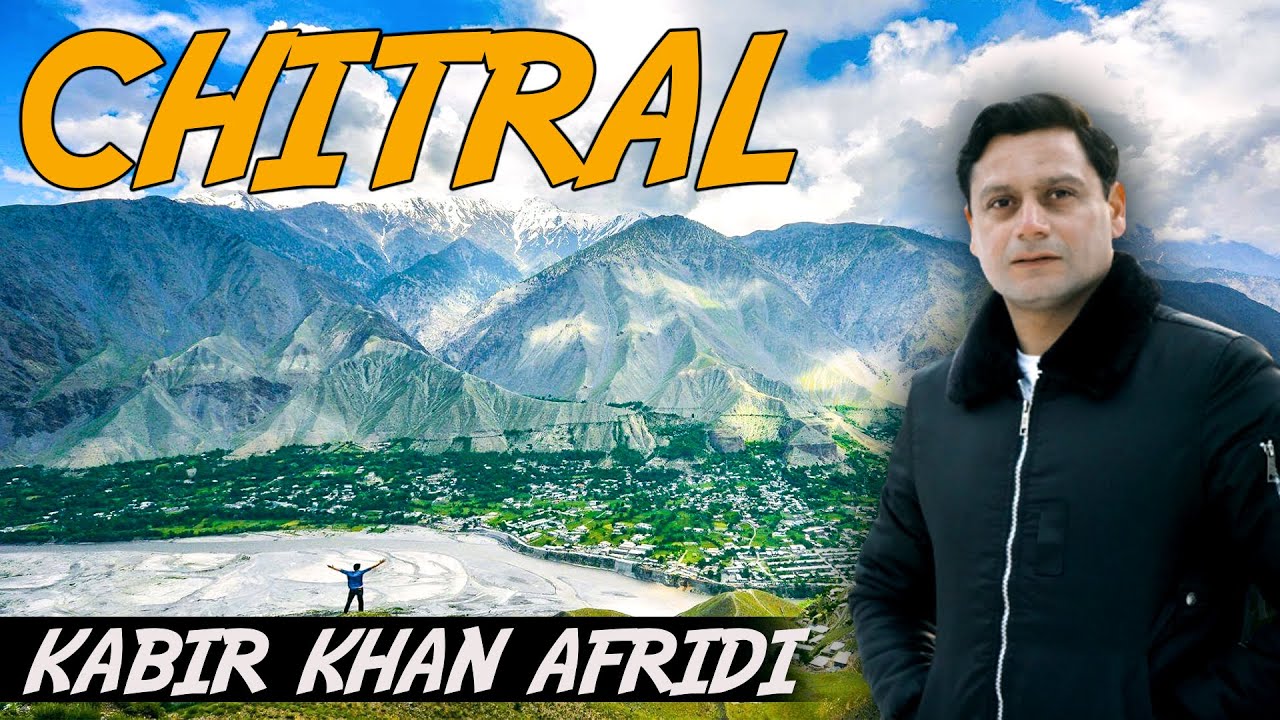 Chitral City | Kabir Khan Afridi