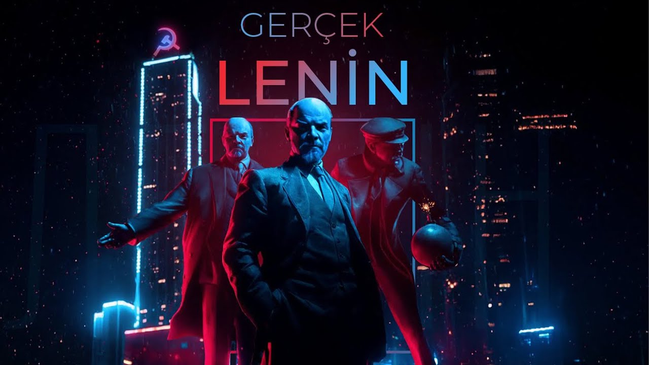Ger&ccedil;ek Lenin -  Lenin Aslında Kim?