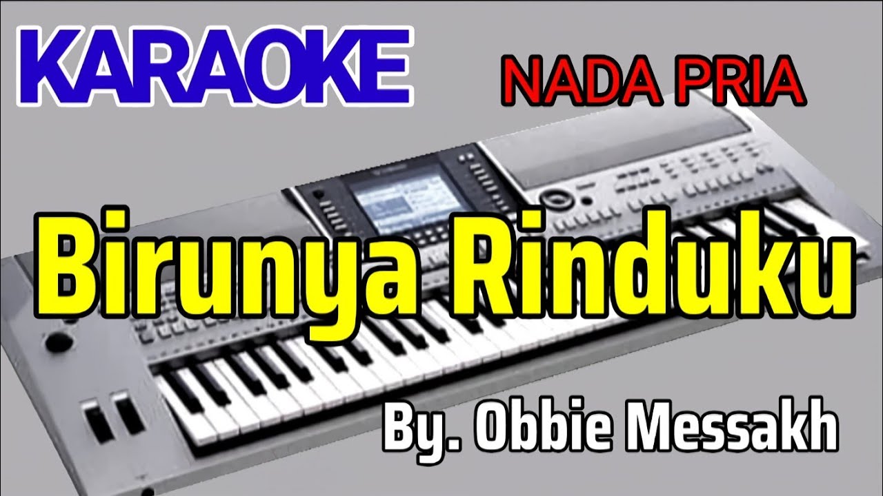 BIRUNYA RINDUKU - OBBIE MESSAKH || Karaoke | Cover